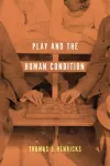 Play and the Human Condition cover