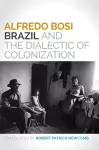 Brazil and the Dialectic of Colonization cover