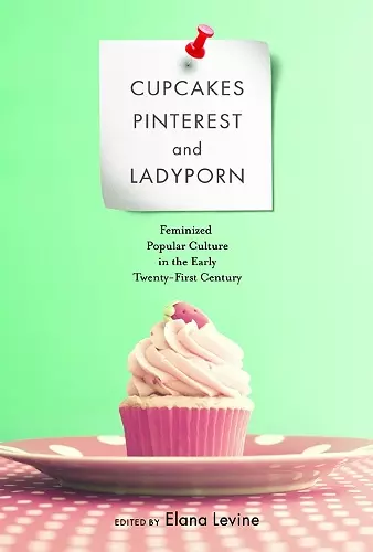 Cupcakes, Pinterest, and Ladyporn cover