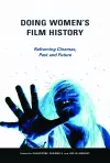 Doing Women's Film History cover