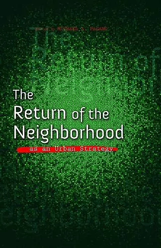 The Return of the Neighborhood as an Urban Strategy cover