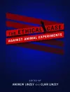 The Ethical Case against Animal Experiments cover