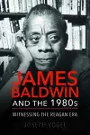 James Baldwin and the 1980s cover