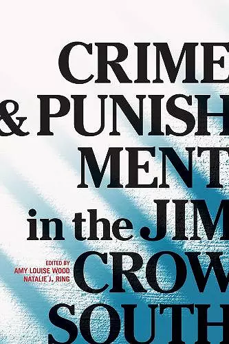 Crime and Punishment in the Jim Crow South cover