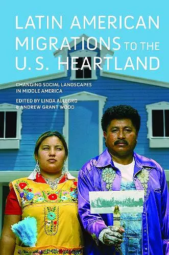 Latin American Migrations to the U.S. Heartland cover