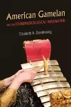 American Gamelan and the Ethnomusicological Imagination cover