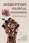 Disrupting Colonial Pedagogies cover