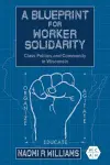 A Blueprint for Worker Solidarity cover