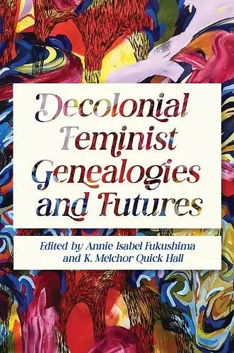 Decolonial Feminist Genealogies and Futures cover