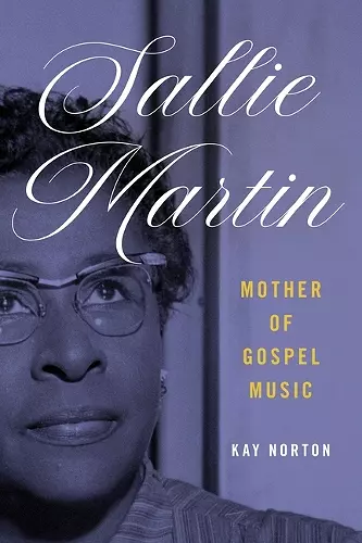 Sallie Martin, Mother of Gospel Music cover