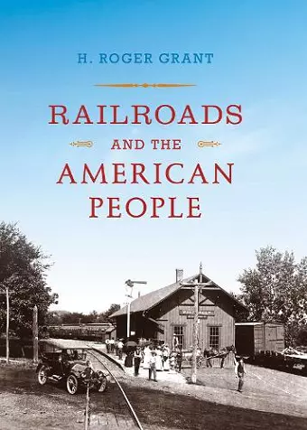 Railroads and the American People cover