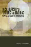 The Scholarship of Teaching and Learning In and Across the Disciplines cover