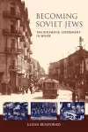 Becoming Soviet Jews cover