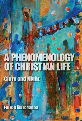 A Phenomenology of Christian Life cover