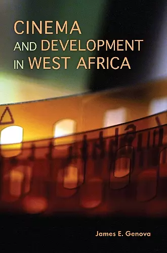 Cinema and Development in West Africa cover