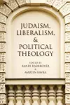 Judaism, Liberalism, and Political Theology cover