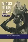 Colonial Culture in France since the Revolution cover