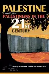 Palestine and the Palestinians in the 21st Century cover