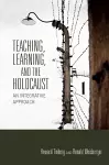 Teaching, Learning, and the Holocaust cover