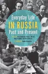 Everyday Life in Russia Past and Present cover