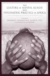 The Culture of Mental Illness and Psychiatric Practice in Africa cover