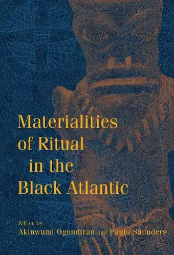 Materialities of Ritual in the Black Atlantic cover