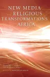 New Media and Religious Transformations in Africa cover