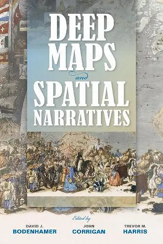 Deep Maps and Spatial Narratives cover