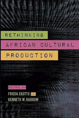 Rethinking African Cultural Production cover