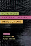 Rethinking African Cultural Production cover