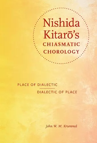 Nishida Kitarō's Chiasmatic Chorology cover