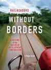 Railroaders without Borders cover