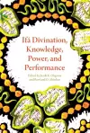 Ifá Divination, Knowledge, Power, and Performance cover