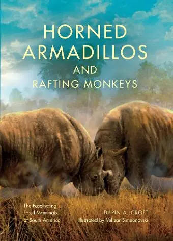 Horned Armadillos and Rafting Monkeys cover