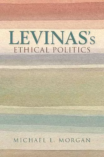 Levinas's Ethical Politics cover