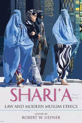 Shari'a Law and Modern Muslim Ethics cover