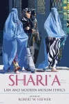 Shari'a Law and Modern Muslim Ethics cover