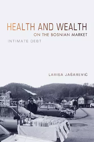 Health and Wealth on the Bosnian Market cover