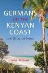 Germans on the Kenyan Coast cover