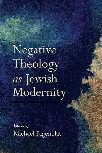 Negative Theology as Jewish Modernity cover