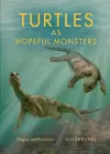 Turtles as Hopeful Monsters cover