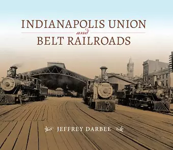 Indianapolis Union and Belt Railroads cover