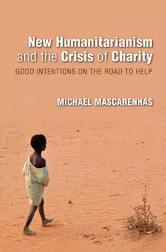 New Humanitarianism and the Crisis of Charity cover