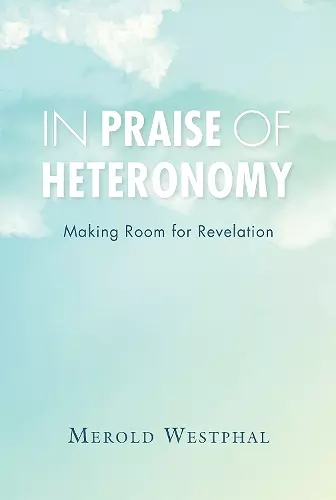 In Praise of Heteronomy cover