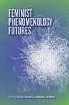 Feminist Phenomenology Futures cover