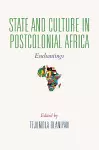 State and Culture in Postcolonial Africa cover