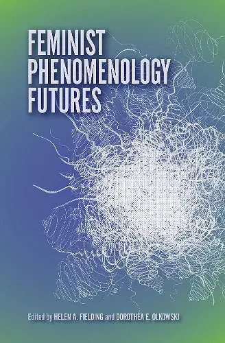 Feminist Phenomenology Futures cover