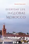 Everyday Life in Global Morocco cover