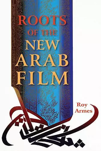 Roots of the New Arab Film cover