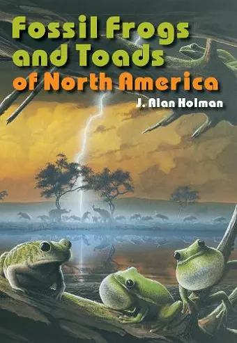 Fossil Frogs and Toads of North America cover